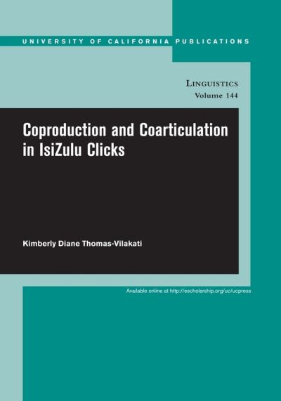 Cover for Kimberly Thomas-Vilakati · Coproduction and Coarticulation in IsiZulu Clicks - UC Publications in Linguistics (Paperback Book) (2010)