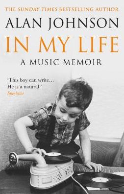 In My Life: A Music Memoir - Alan Johnson - Books - Transworld Publishers Ltd - 9780552174763 - June 27, 2019