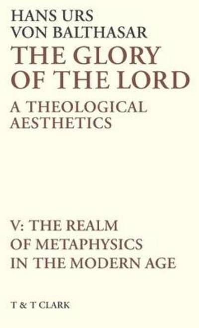 Cover for Hans Urs Von Balthasar · Glory of the Lord VOL 5 (Hardcover Book) (1991)