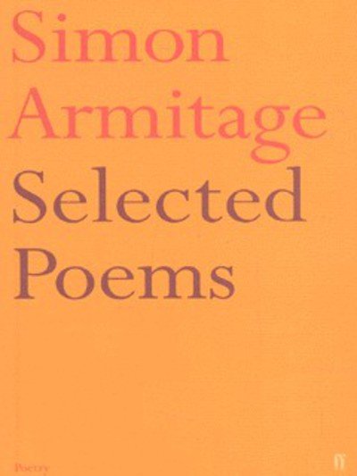 Cover for Simon Armitage · Selected Poems of Simon Armitage (Paperback Book) [Main edition] (2001)