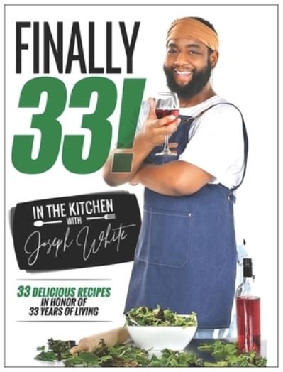 Cover for Chef Joseph White · Chef Joe's 33 Recipes (Innbunden bok) (2022)