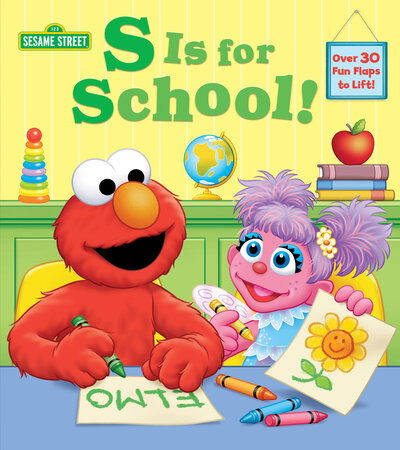 Cover for Andrea Posner-Sanchez · S Is for School! (Sesame Street): A Lift-the-Flap Board Book (Board book) (2020)