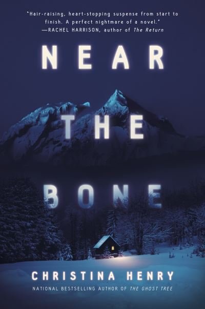 Cover for Christina Henry · Near the Bone (Paperback Book) (2021)