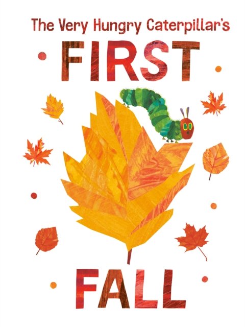 Cover for Eric Carle · The Very Hungry Caterpillar's First Fall - The World of Eric Carle (Board book) (2022)