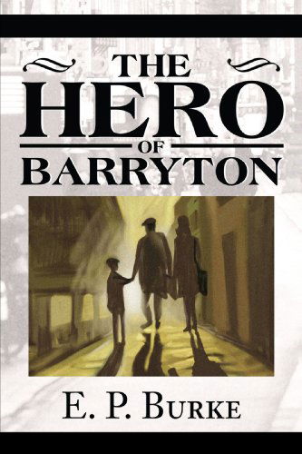 Cover for E. P. Burke · The Hero of Barryton (Paperback Book) (2002)