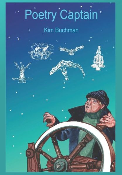 Poetry Captain - Kim Buchman - Książki - lulu.com - 9780615901763 - 29 marca 2019