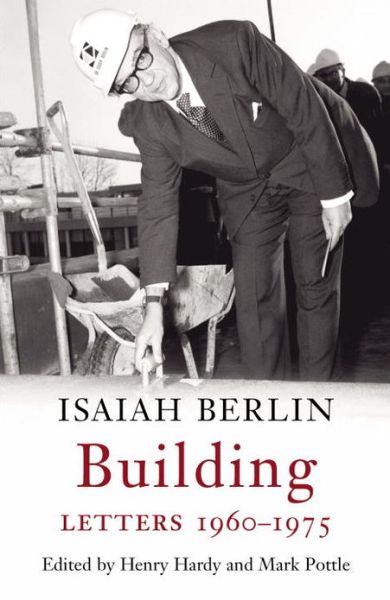 Cover for Isaiah Berlin · Building: Letters 1960-1975 (Hardcover Book) (2013)