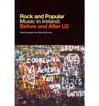 Cover for Noel Mclaughlin · Rock and Popular Music in Ireland Before and After U2 (Hardcover Book) (2012)