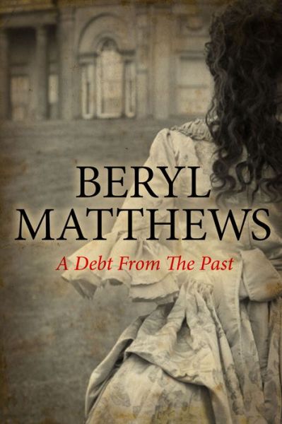 Cover for Beryl Matthews · A Debt from the Past (Hardcover Book) (2015)