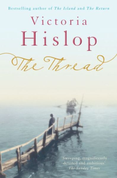 Cover for Victoria Hislop · The Thread (Paperback Book) (2012)