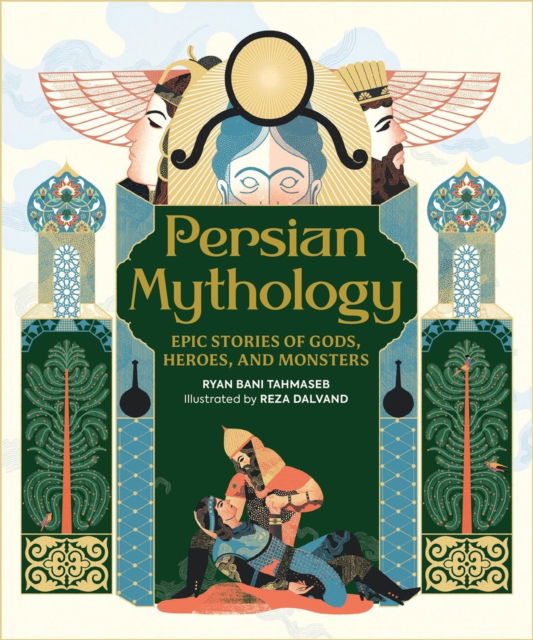 Cover for Reza Dalvand · Persian Mythology: Epic Stories of Gods, Heroes, and Monsters (Hardcover bog) (2025)