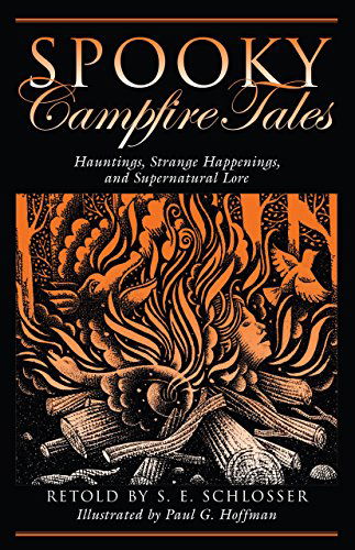 Cover for S. E. Schlosser · Spooky Campfire Tales: Hauntings, Strange Happenings, And Supernatural Lore - Spooky (Paperback Book) [1st edition] (2007)