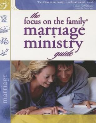 The Focus on the Family Marriage Ministry Guide - Focus on the Family Marriage - Focus on the Family - Kirjat - Baker Publishing Group - 9780764216763 - keskiviikko 21. toukokuuta 2003