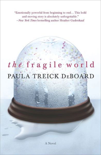 The Fragile World - Paula Treick Deboard - Książki - Mira - 9780778316763 - 28 października 2014