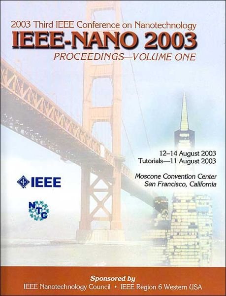 Cover for Ieee · IEEE-Nano 2003: Proceedings: 2003 3rd IEEE Conference on Nanotechnology (Hardcover bog) (2003)