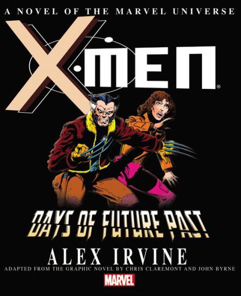 Cover for Alex Irvine · X-men: Days Of Future Past Prose Novel (Taschenbuch) (2016)