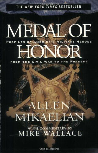 Cover for Mike Wallace · Medal of Honor: Profiles of America's Military Heroes from the Civil War to the Present (Paperback Book) [Reprint edition] (2003)