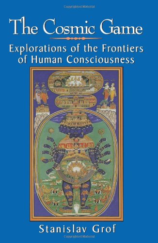 Cover for Stanislav Grof · The Cosmic Game: Explorations of the Frontiers of Human Consciousness (S U N Y Series in Transpersonal and Humanistic Psychology) (Pocketbok) (1998)