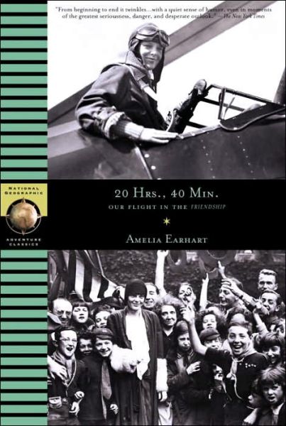 Cover for Amelia Earhart · 20 Hours, 40 Min:  Our Flight in the Friendship (Paperback Book) [Reprint edition] (2003)