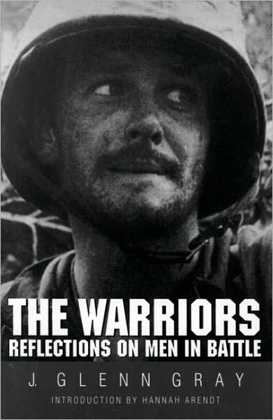 Cover for J. Glenn Gray · The Warriors: Reflections on Men in Battle (Paperback Book) [New Ed of 2 Revised edition] (1998)