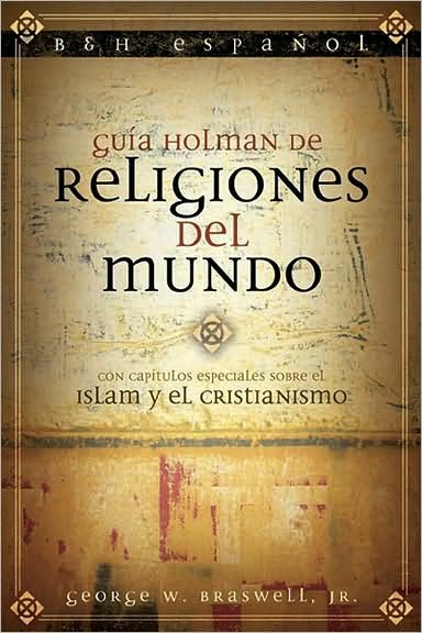 Cover for George W Braswell · Guia Holman De Religiones Del Mundo (Pocketbok) (2005)