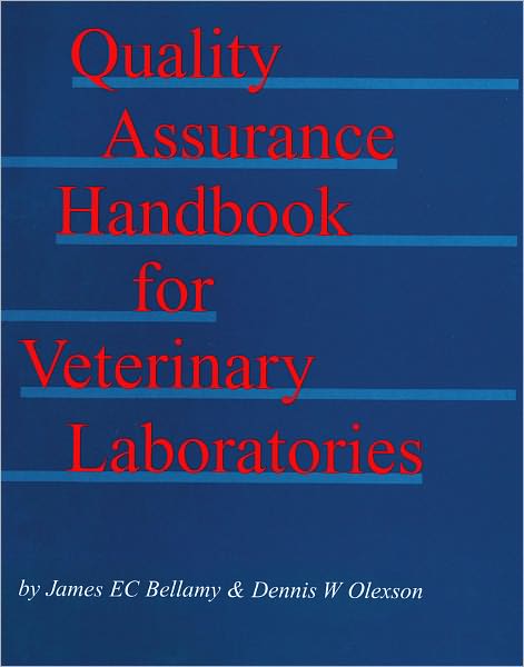 Cover for Bellamy, James E. C. (Professor of Pathology, Atlantic Veterinary College, University of Prince Edward Island, Charlotte) · Quality Assurance Handbook for Veterinary Laboratories (Paperback Book) (2000)