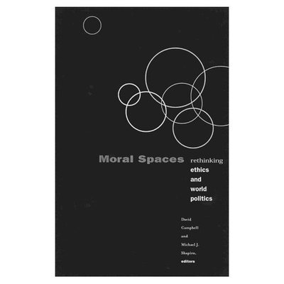 Cover for David Campbell · Moral Spaces: Rethinking Ethics And World Politics (Pocketbok) (1999)