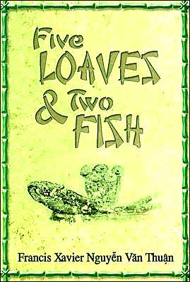 Five Loaves & Two Fish - Francis Xavier Nguyen Van Thuan - Books - Pauline Books & Media - 9780819826763 - 2002