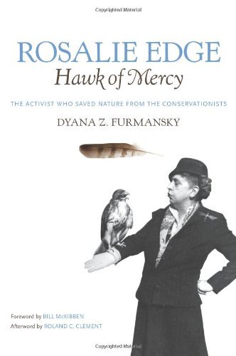 Cover for Dyana Z. Furmansky · Rosalie Edge, Hawk of Mercy: the Activist Who Saved Nature from the Conservationists (Wormsloe Foundation Nature Book) (Pocketbok) (2010)