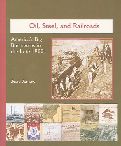 Cover for Jesse Jarnow · Oil, Steel, and Railroads: America's Big Businesses in the Late 1800s (America's Industrial Society in the Nineteenth Century) (Taschenbuch) (2004)