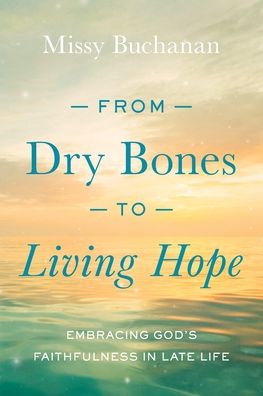 Cover for Missy Buchanan · From Dry Bones to Living Hope (Paperback Book) (2021)