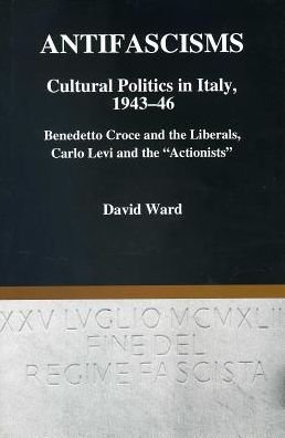 Cover for David Ward · Antifascisms Cultural Politics in Italy, 1943-46 (Hardcover Book) (1996)