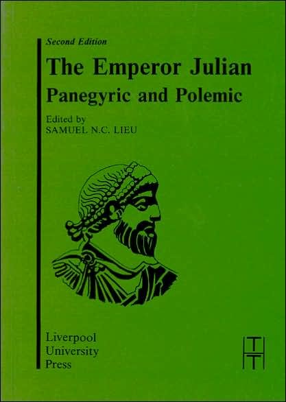 Cover for The Emperor Julian: Panegyric and Polemic - Translated Texts for Historians (Paperback Book) [2 Rev edition] (1989)