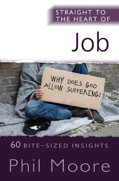 Cover for Phil Moore · Straight to the Heart of Job: 60 Bite-Sized Insights - The Straight to the Heart Series (Paperback Book) [New edition] (2020)