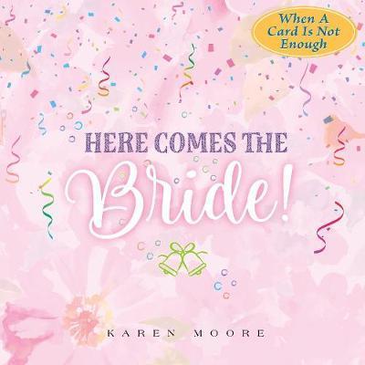 Cover for Karen Moore · Here Comes the Bride! (Inbunden Bok) (2018)