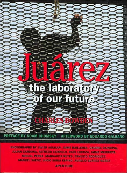 Cover for Charles Bowden · Juarez (Hardcover Book) [1st ed edition] (1998)