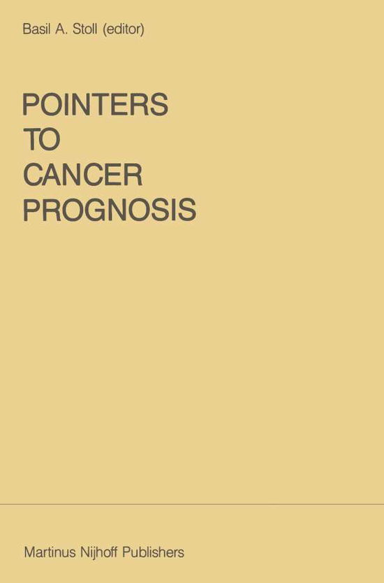 Cover for Basil Ed Stoll · Pointers to Cancer Prognosis - Developments in Oncology (Paperback Book) [Softcover reprint of the original 1st ed. 1987 edition] (1987)