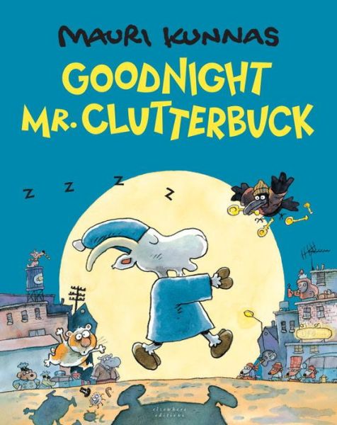 Cover for Mauri Kunnas · Goodnight, Mr. Clutterbuck (Hardcover Book) (2017)