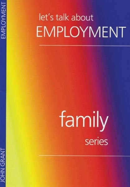 Cover for John Grant · Lets Talk About Employment (Family Series) (Paperback Bog) [Pmplt edition] (1997)