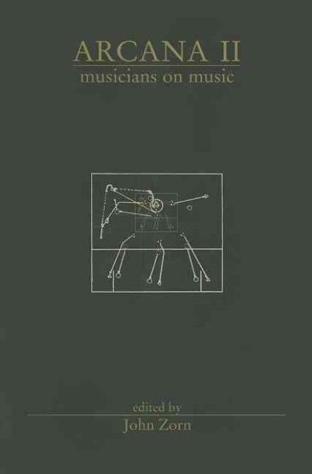 Cover for John Zorn · Arcana Ii: Musicians on Music (Paperback Book) (2007)