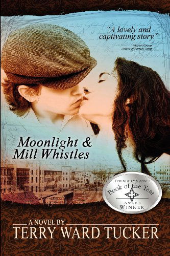 Cover for Terry Ward Tucker · Moonlight and Mill Whistles (Paperback Book) (2010)