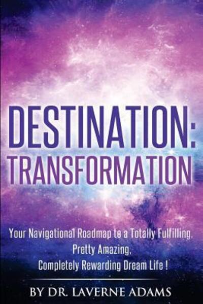 Cover for Laverne Adams · Destination Transformation (Paperback Book) (2016)