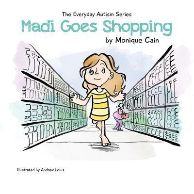 Cover for Monique Cain · Madi Goes Shopping (Paperback Book) (2017)