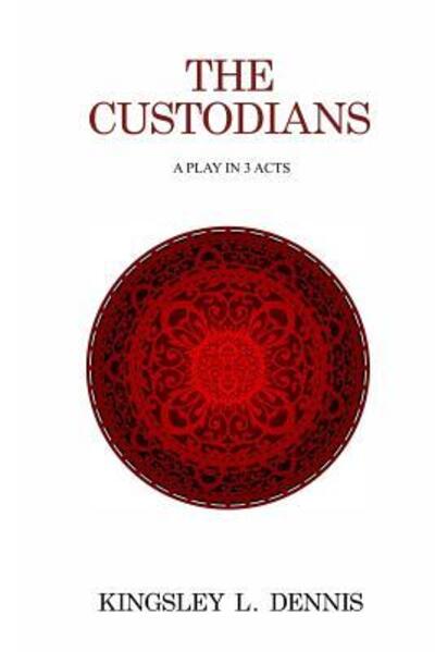 Cover for Kingsley L. Dennis · The Custodians (Paperback Book) (2016)