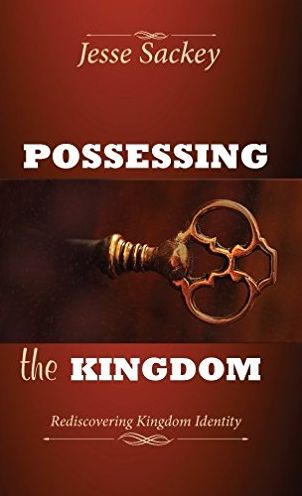 Cover for Jesse Sackey · Possessing the Kingdom (Hardcover Book) (2016)