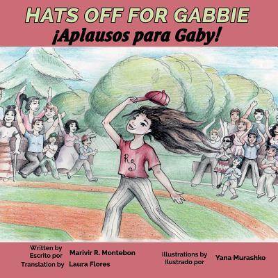 Hats Off for Gabbie! - Marivir Montebon - Książki - Hard Ball Press - 9780997979763 - 10 października 2016