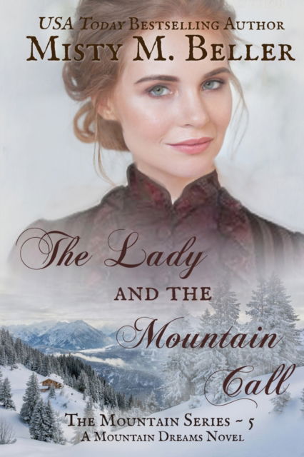 Cover for Misty M Beller · The Lady and the Mountain Call (Paperback Book) (2016)