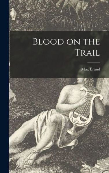 Cover for Max 1892-1944 Brand · Blood on the Trail (Innbunden bok) (2021)