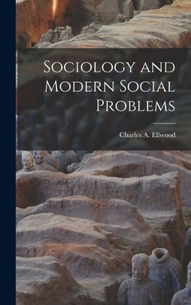 Cover for Charles A. Ellwood · Sociology and Modern Social Problems (Book) (2022)