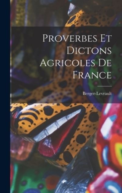 Cover for Berger-Levrault · Proverbes et Dictons Agricoles de France (Book) (2022)